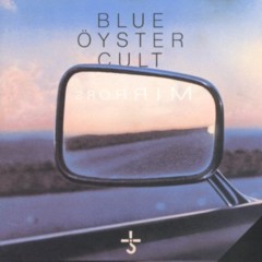 Blue Öyster Cult - 1979 - Mirrors